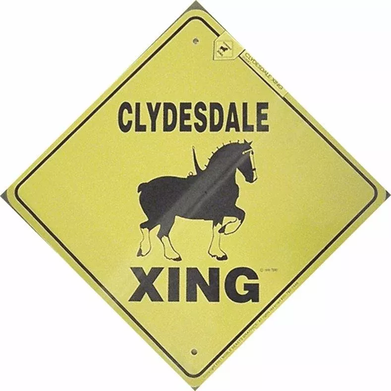 Clydesdale X-Ing Sign