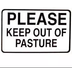 Keep Out Pasture Sign