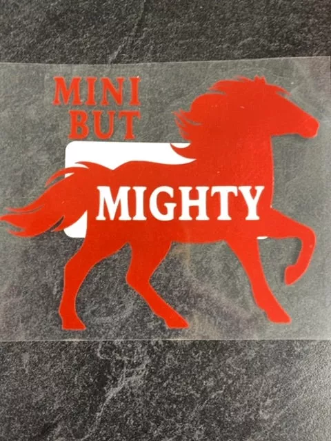 "Mini But Mighty" Decal