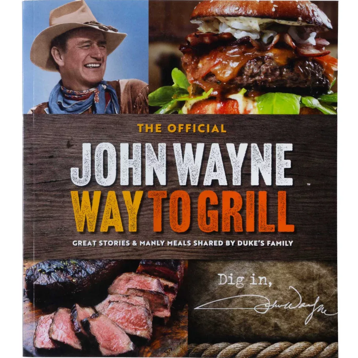 The Official John Wayne Way to Grill